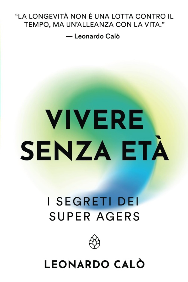 Vivere senza età di Leonardo Calò